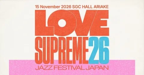 LOVE SUPREME JAZZ FESTIVAL JAPAN 2026